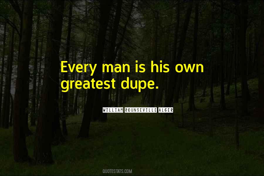 Dupe's Quotes #529478
