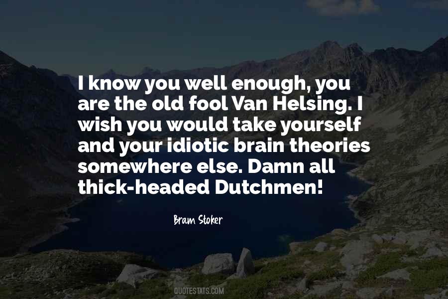 Dutchmen Quotes #1805947