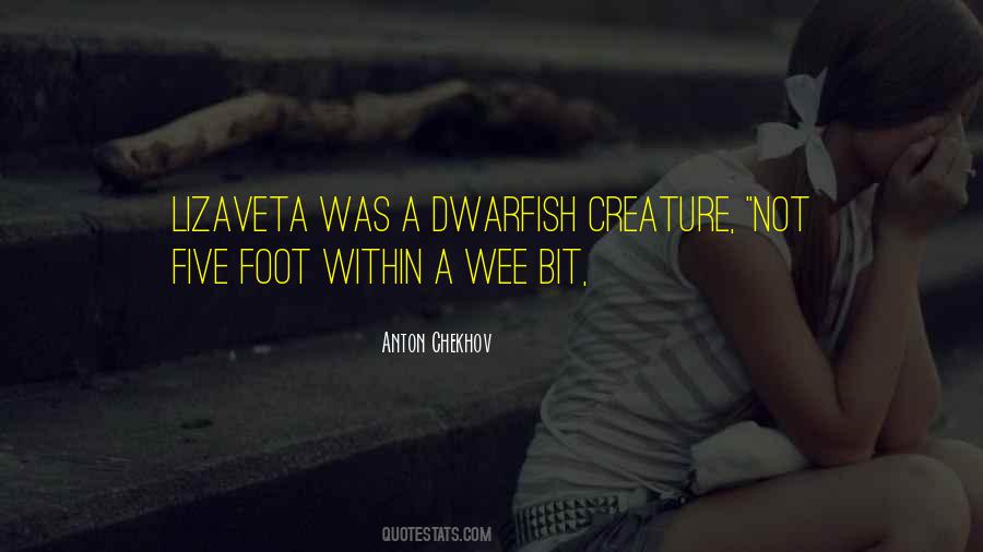 Dwarfish Quotes #256113