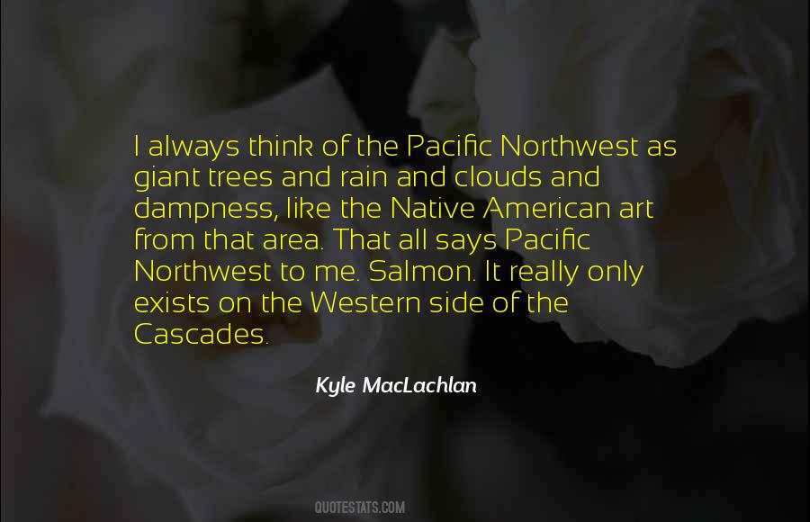 Quotes About The Northwest #1196853