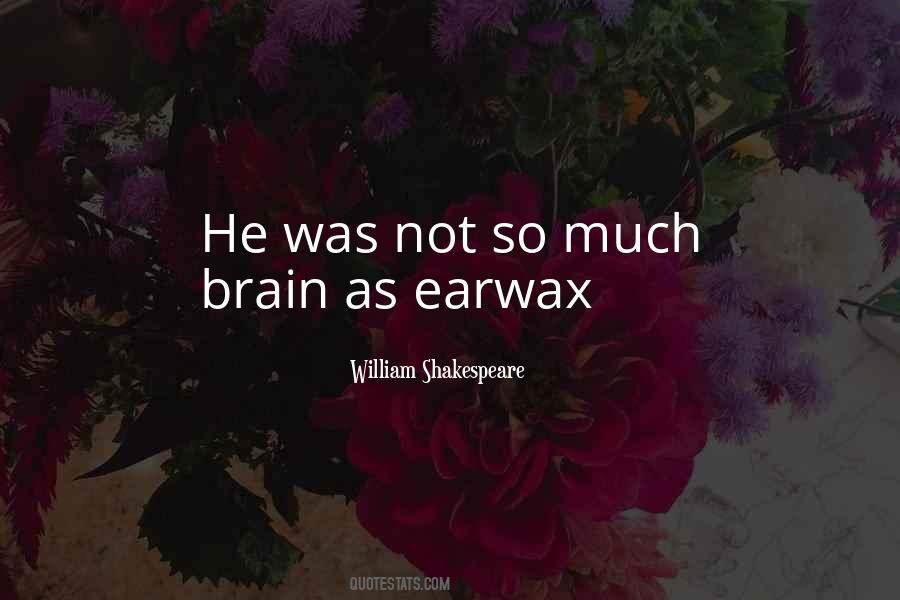 Earwax Quotes #705898