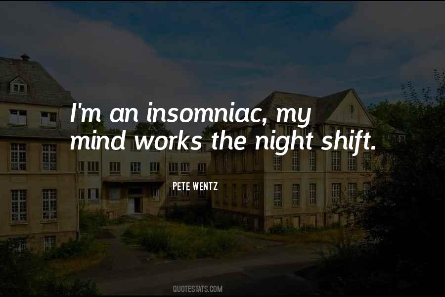 Quotes About The Night Shift #70584