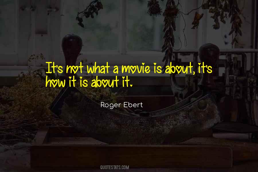 Ebert's Quotes #1367375
