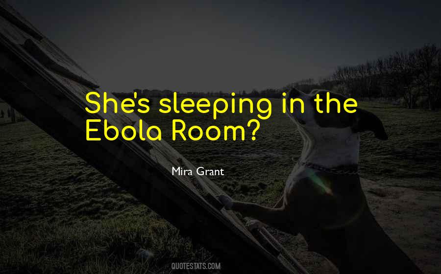 Ebola's Quotes #1302421