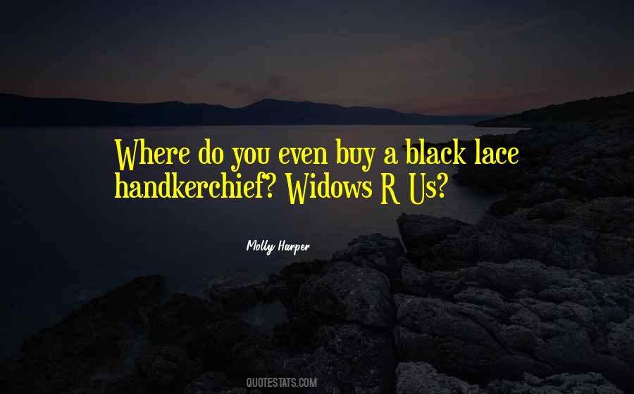 Quotes About Black Widows #376806