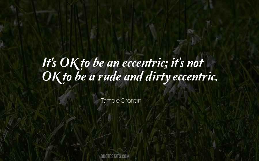 Eccentricity's Quotes #1411212