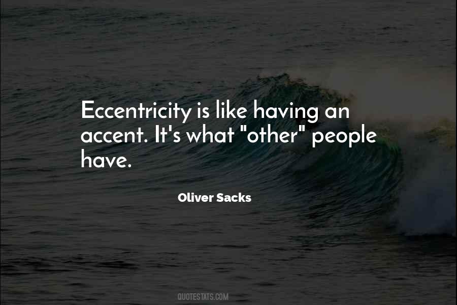 Eccentricity's Quotes #1699872