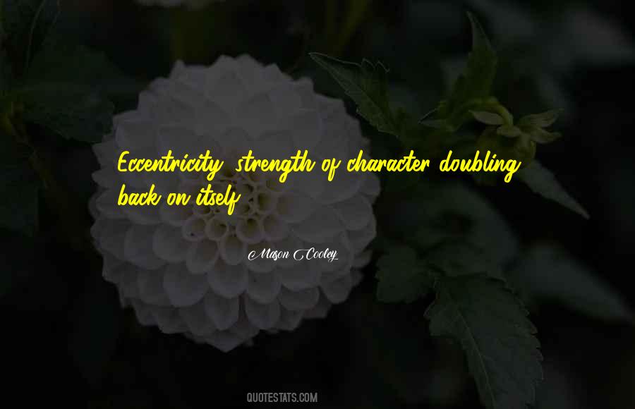 Eccentricity's Quotes #855443