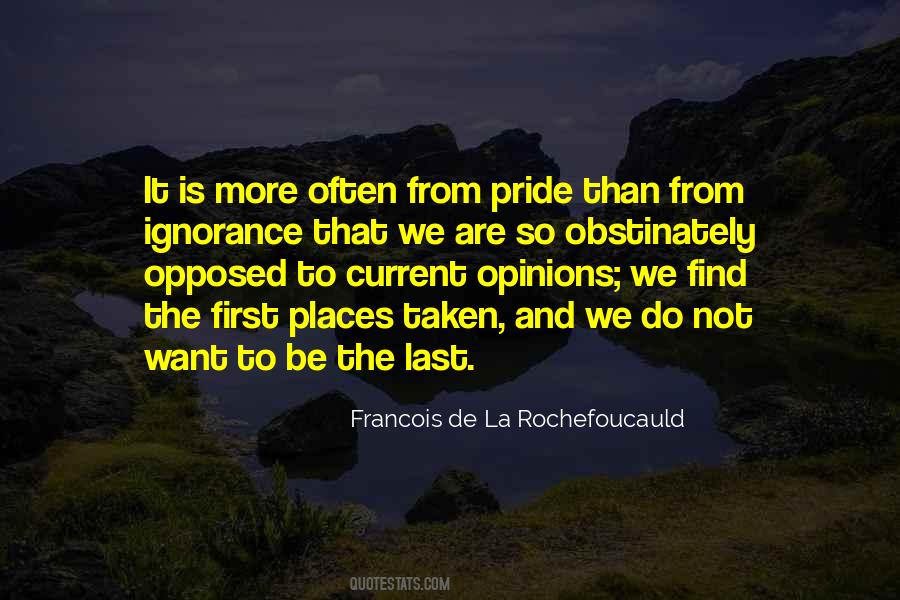 Quotes About Ignorance And Pride #390859