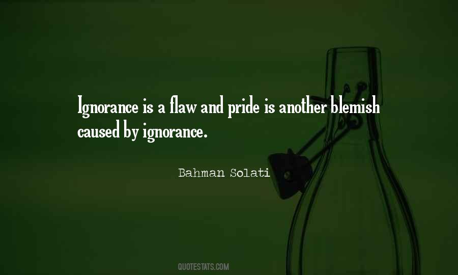 Quotes About Ignorance And Pride #814022