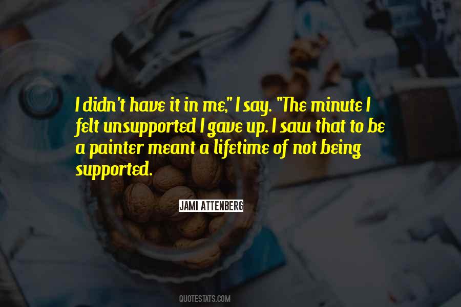 Quotes About Not Being Supported #1474200