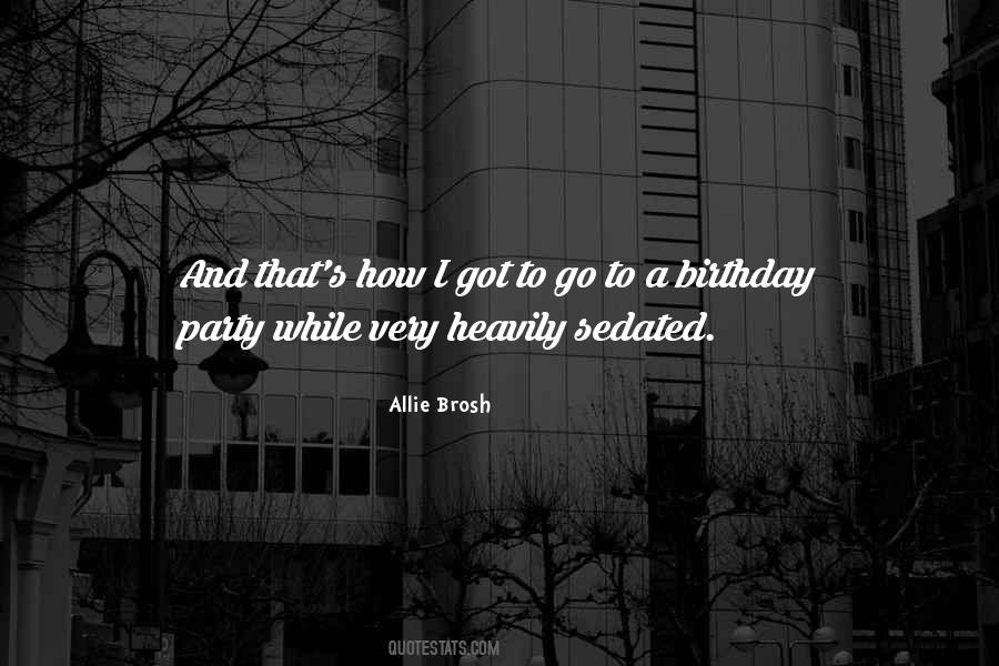 Quotes About A Birthday Party #1502073