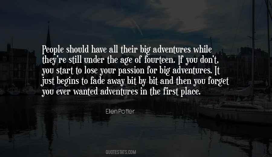 Quotes About Age And Adventure #1388458