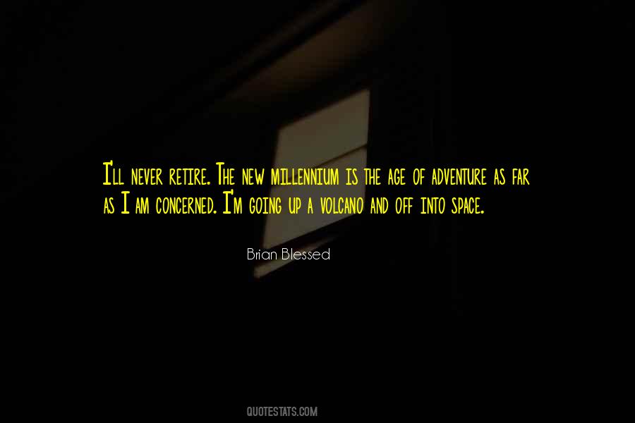 Quotes About Age And Adventure #450315