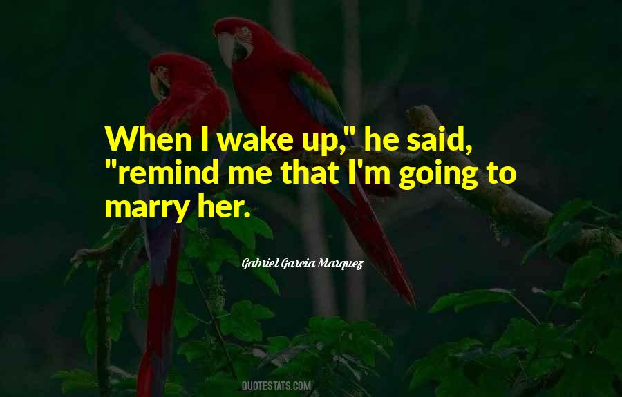 Quotes About Going To Marry #184290