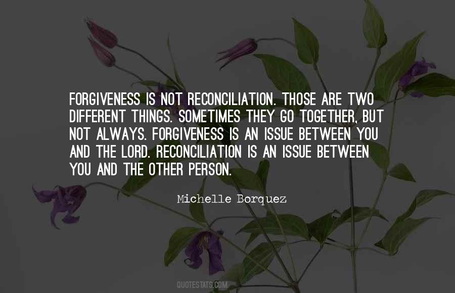 Quotes About Reconciliation And Forgiveness #1279525