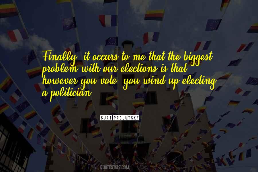 Electing Quotes #1273692