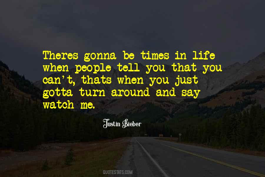 Quotes About Times In Life #1362087