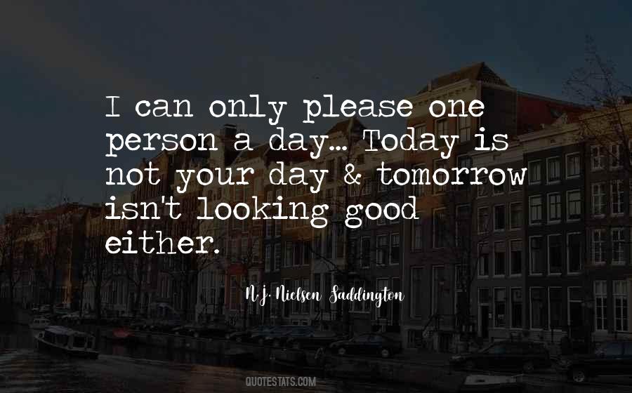 Quotes About Not Looking Good #329137