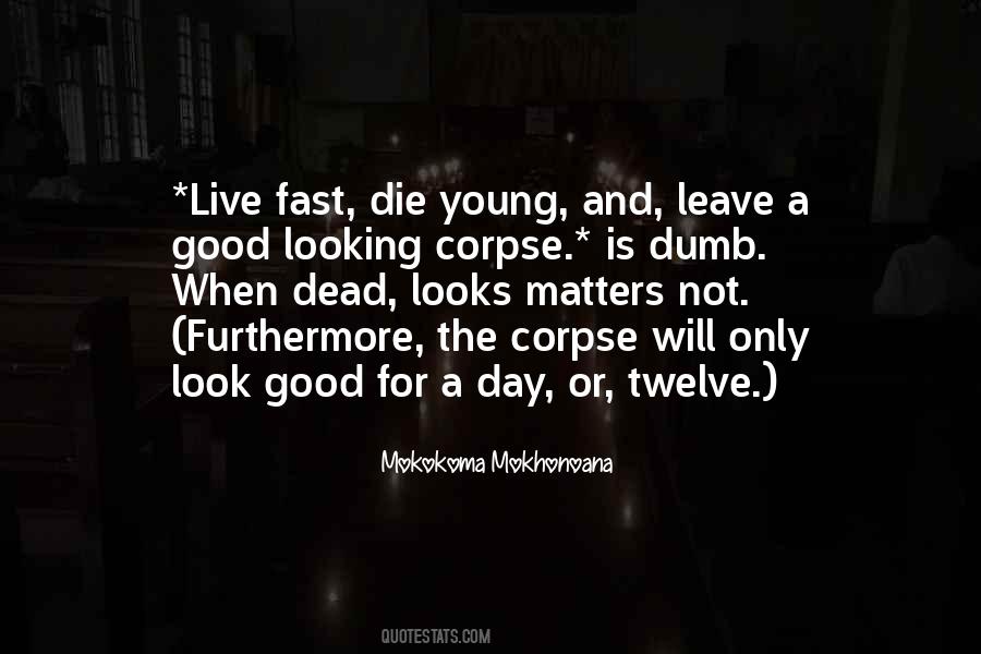Quotes About Not Looking Good #59761