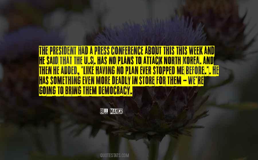 Quotes About Press Conference #1211479