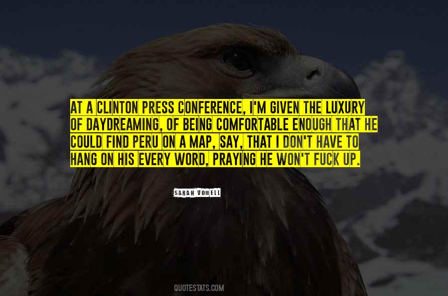 Quotes About Press Conference #1234597