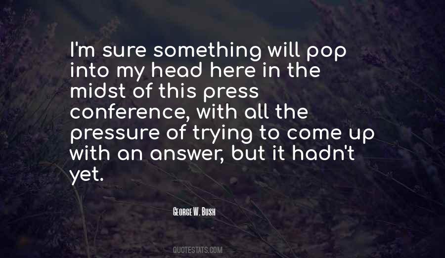 Quotes About Press Conference #1869424