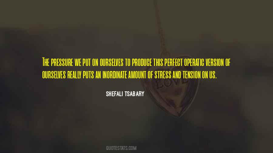 Quotes About The Pressure To Be Perfect #1659871
