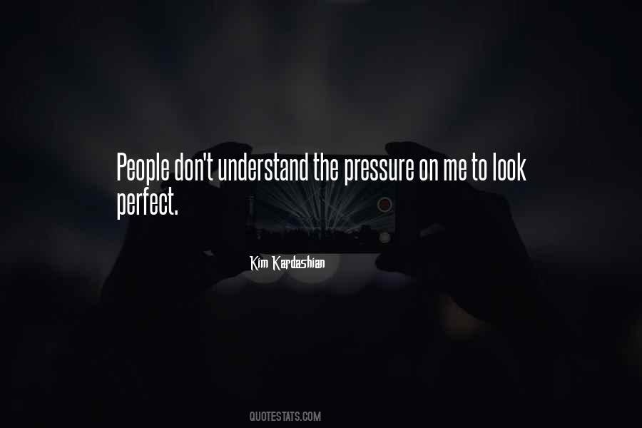 Quotes About The Pressure To Be Perfect #578688