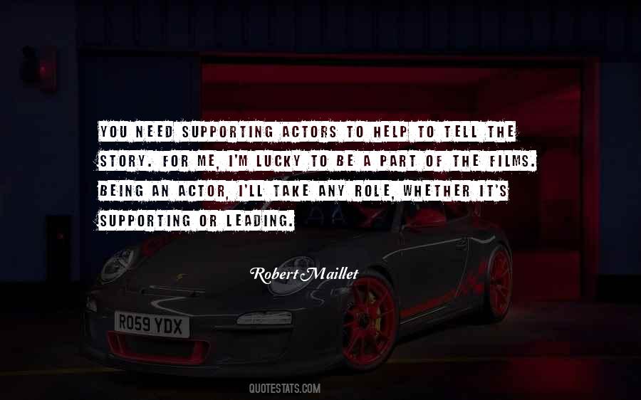 Quotes About Supporting Actors #673032