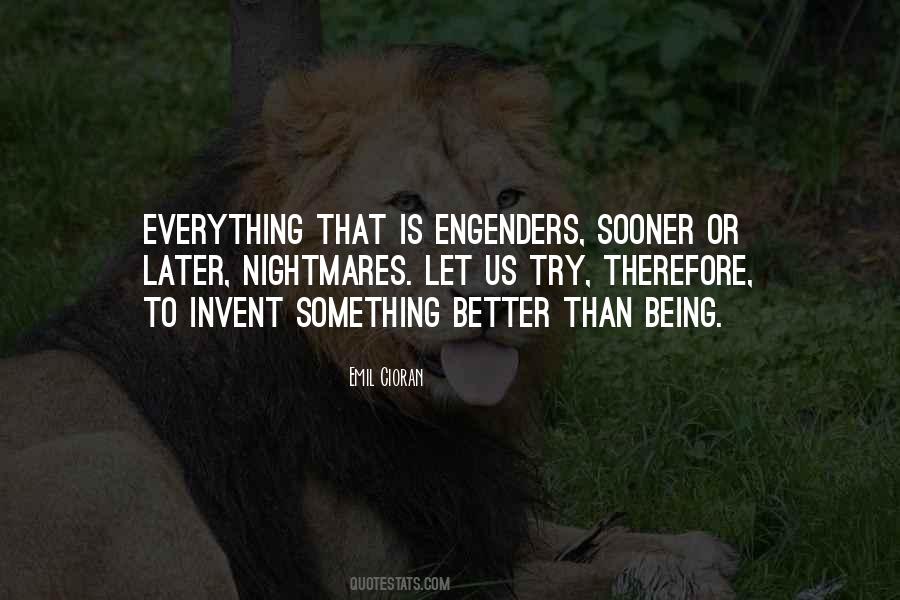Engenders Quotes #1126276