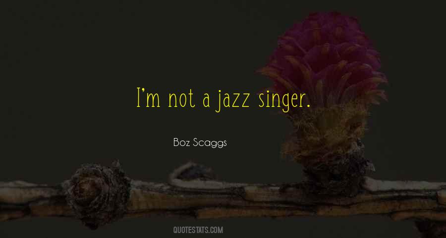 Quotes About The Jazz Singer #827315