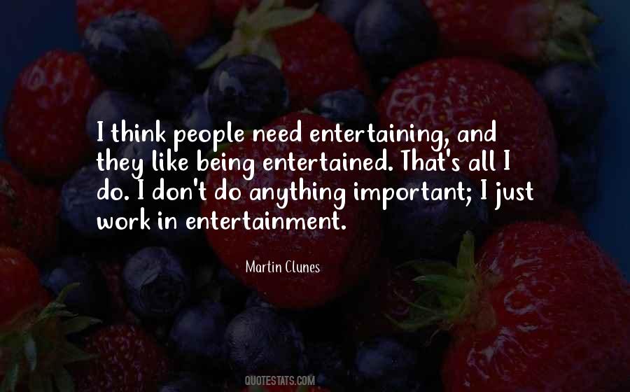 Entertainment's Quotes #264549