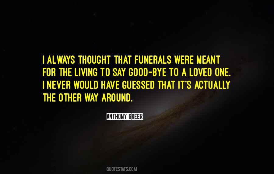 Quotes About Funerals #1682859