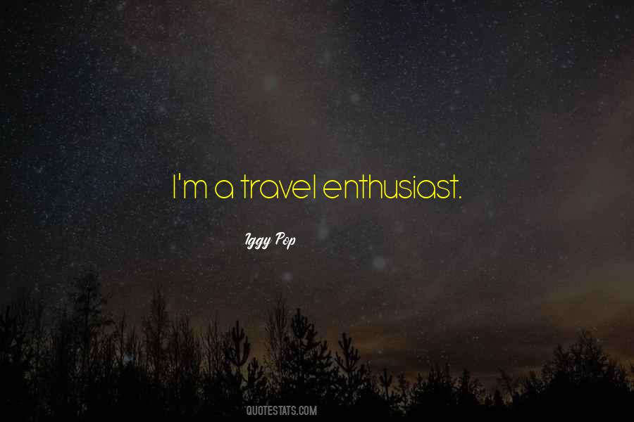 Enthusiast's Quotes #1561583