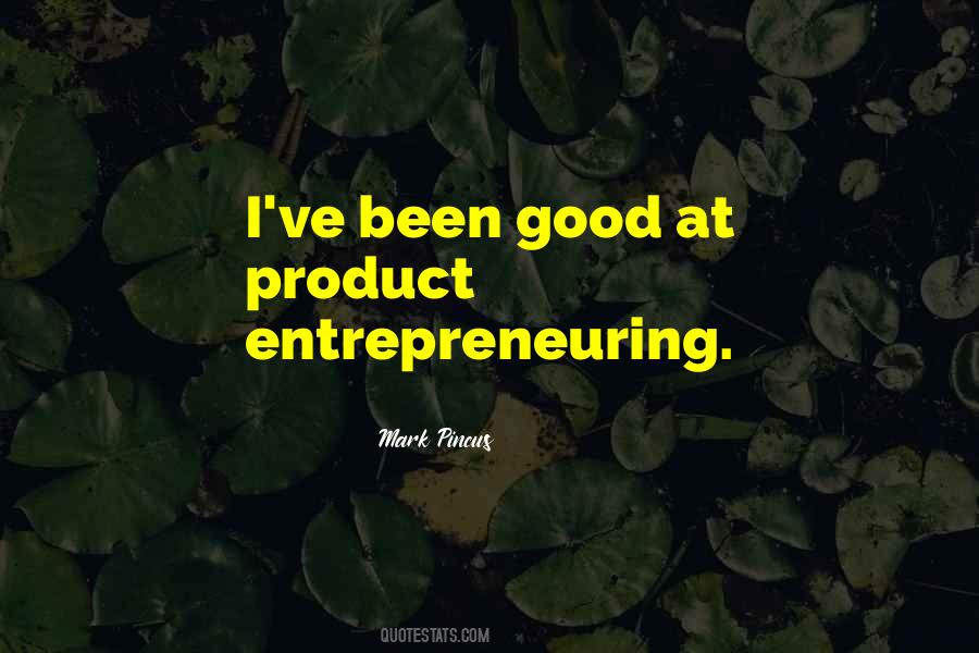 Entrepreneuring Quotes #1430945