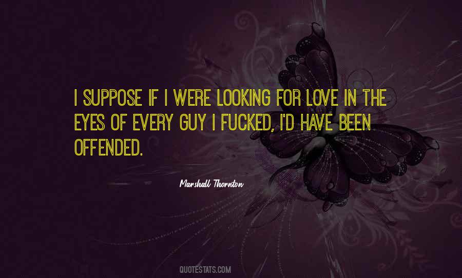 Quotes About Looking For Love #345515