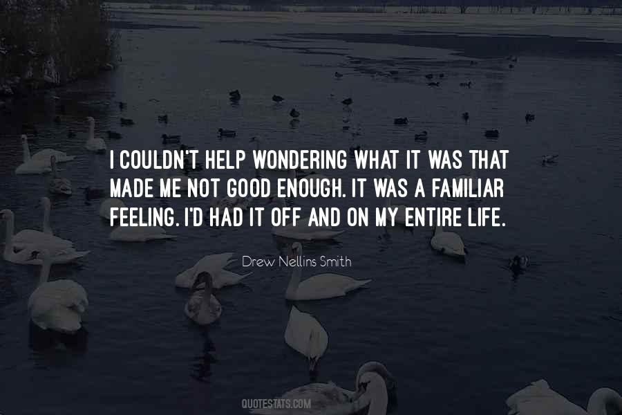 Quotes About Not Feeling Good Enough #1343674