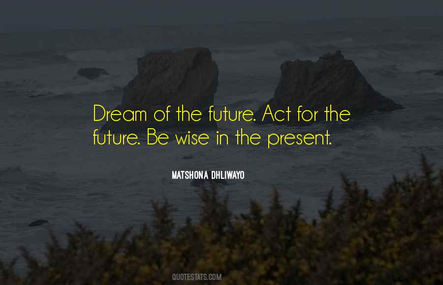 Quotes About Dream For The Future #333208