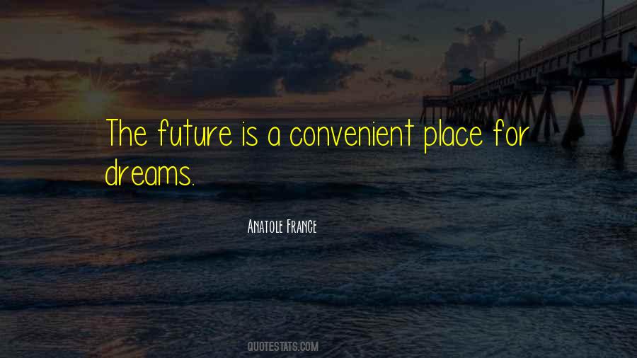 Quotes About Dream For The Future #336780
