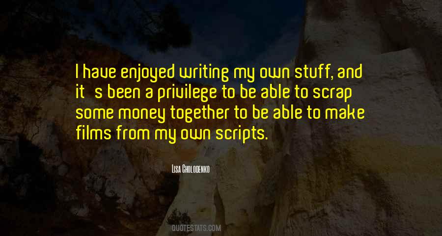 Quotes About Writing Scripts #1192685