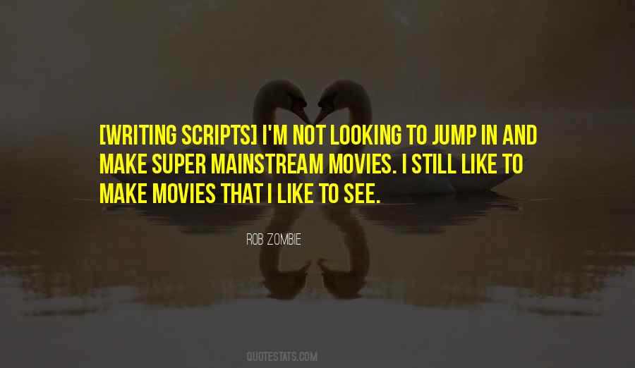 Quotes About Writing Scripts #778611