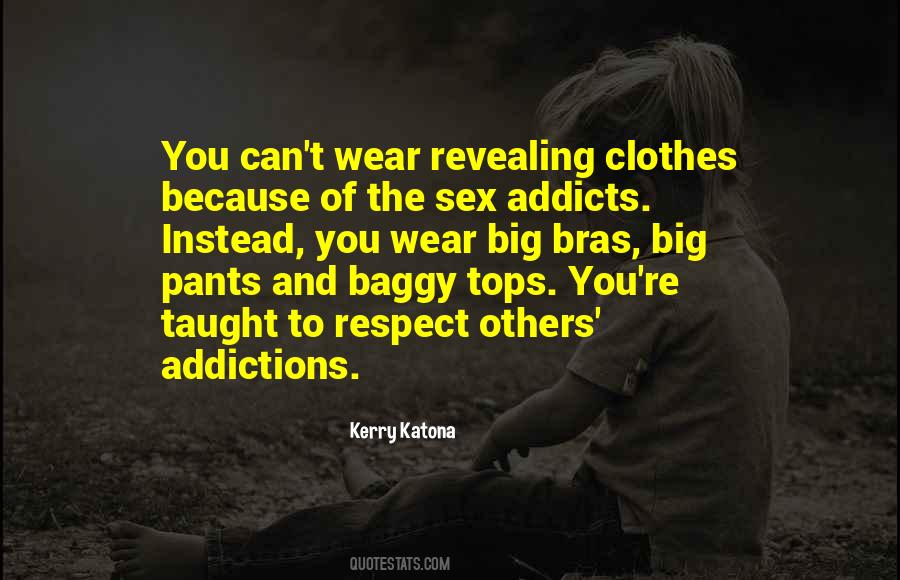Quotes About Baggy Clothes #694476