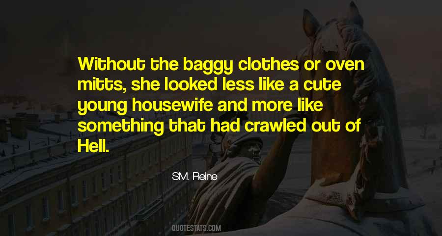 Quotes About Baggy Clothes #973464