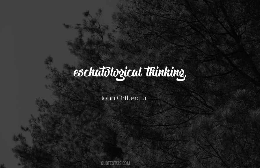 Eschatological Quotes #1758212
