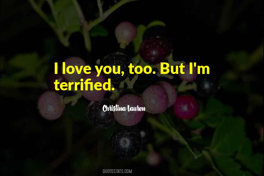 Quotes About Terrified #1381455