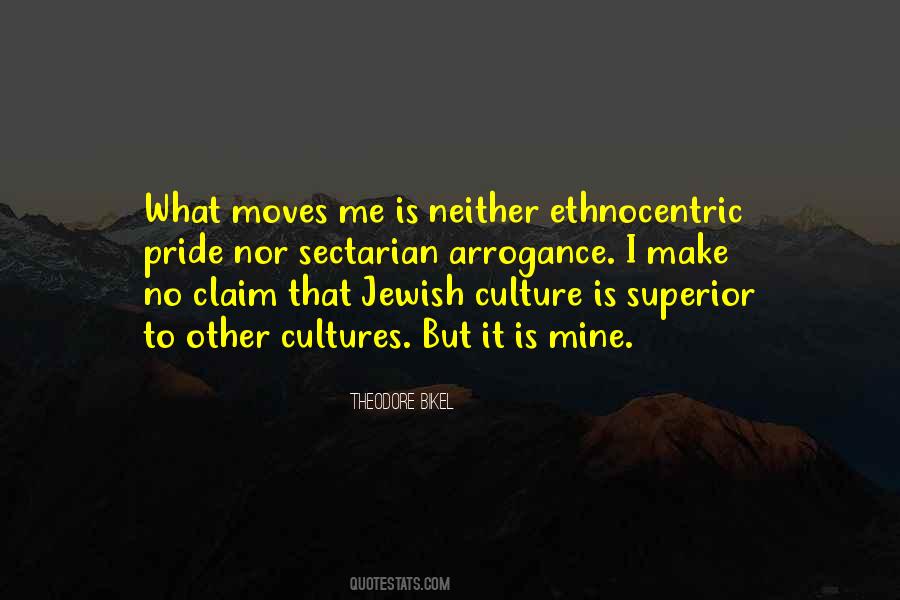 Ethnocentric Quotes #1028431