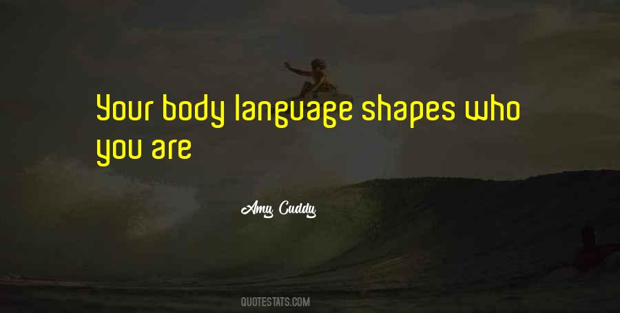 Quotes About Body Language #269674