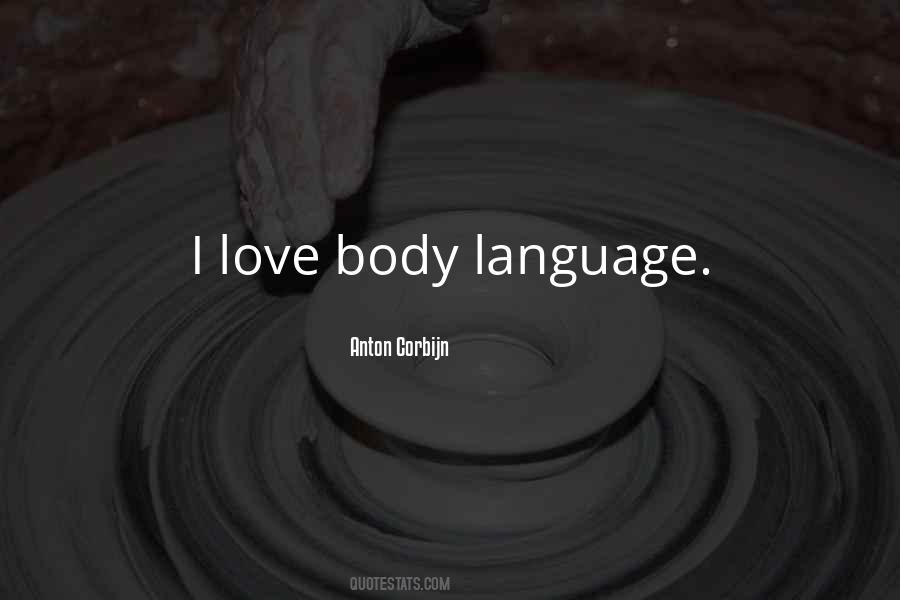 Quotes About Body Language #639273