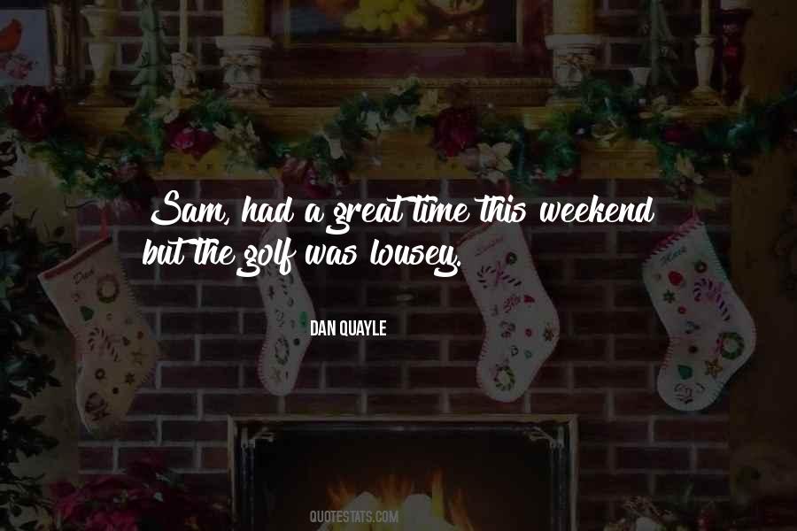 Quotes About Had A Great Time #206220 Quotes About Had A Great Time #206220